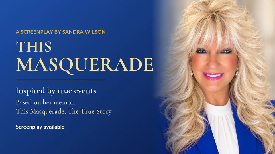 Wide banner: This Masquerade, a screenplay by Sandra Wilson, inspired by true events, with her headshot