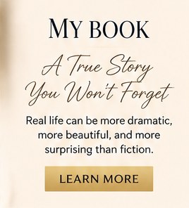 My Book: A True Story You Won't Forget. Real life can be more dramatic, more beautiful, and more surprising than fiction.